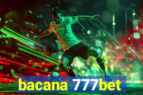 bacana 777bet